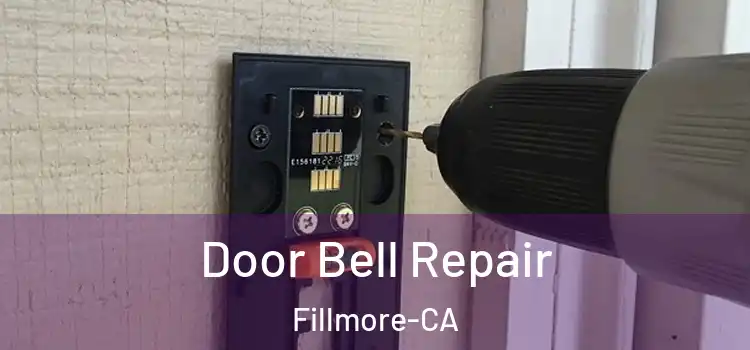  Door Bell Repair Fillmore-CA